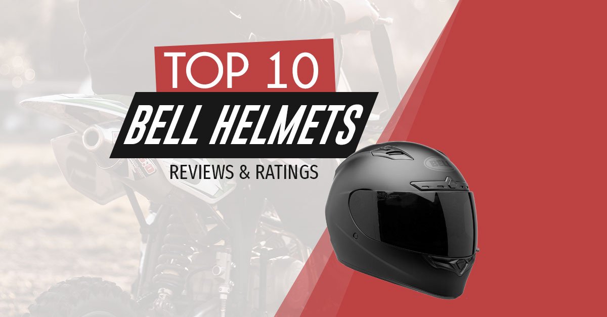 10 Best Bell Helmets For 2020 The Ultimate Brand Buying Guide
