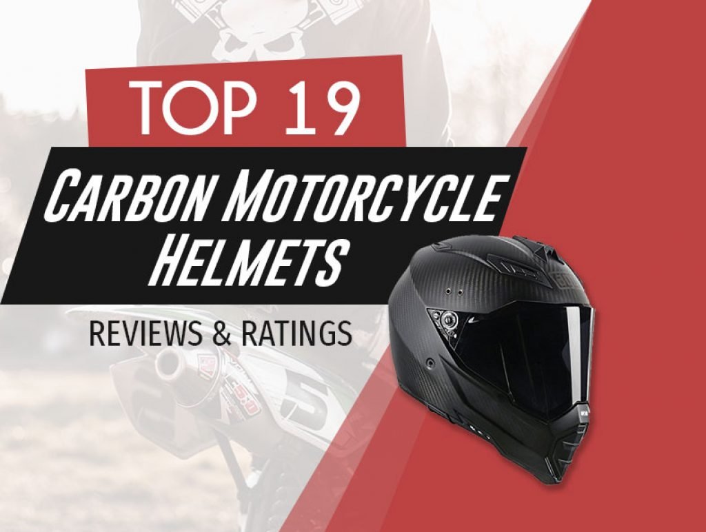 Best Carbon Fiber Motorcycle Helmet - Reviews & Buyer's Guide for 2021