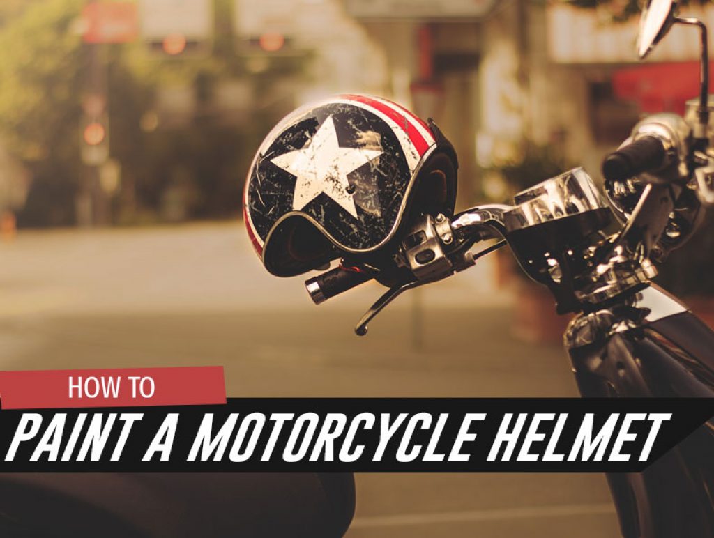 How To Paint A Motorcycle Helmet - 2021 Updated Guide