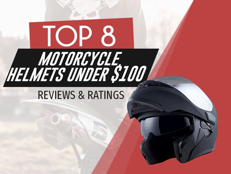 Best Rated Motorcycle Helmets Under 100 Dollars