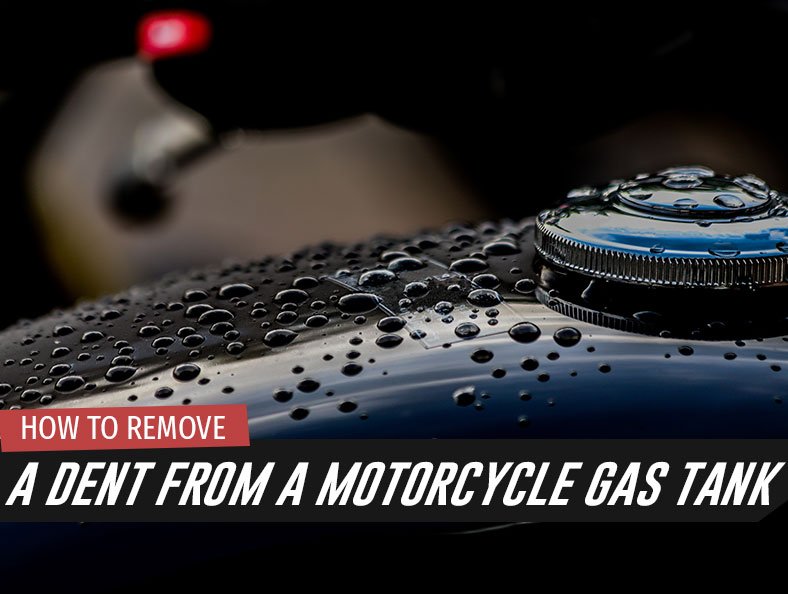 Our Guide On How To Remove A Dent From A Motorcycle Gas Tank